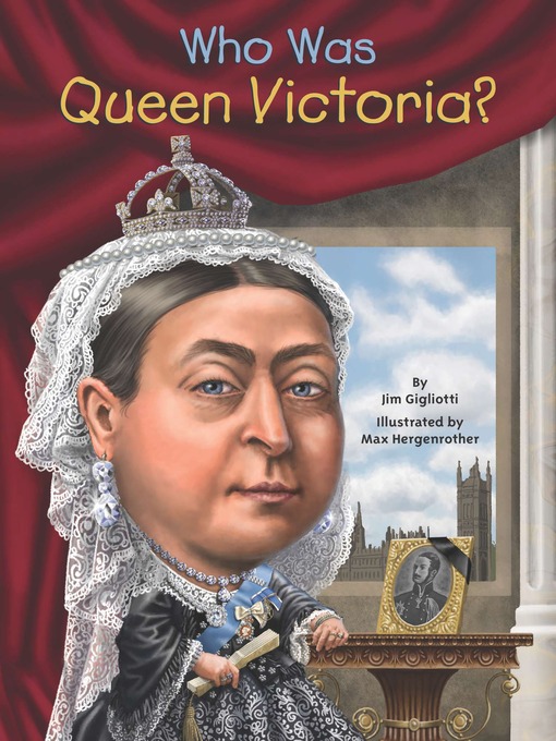 Who Was Queen Victoria? - North Carolina State University - College of  Education - OverDrive